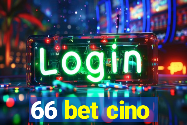 66 bet cino